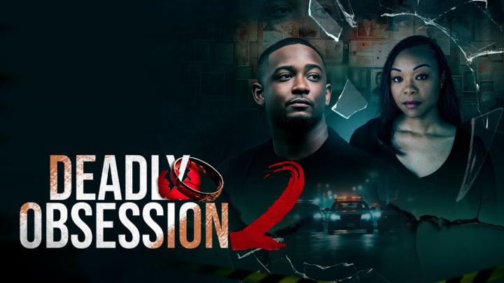 فيلم Deadly Obsession 2 2025 مترجم اون لاين