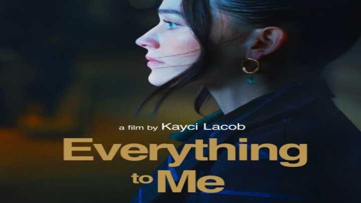 فيلم Everything to Me 2024 مترجم