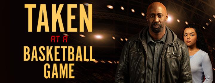 فيلم Taken at a Basketball Game 2025 مترجم