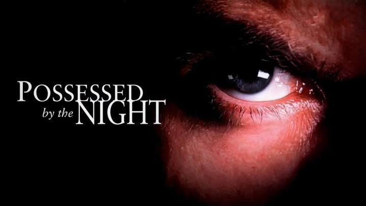 فيلم Possessed by the Night 1994 مترجم اون لاين