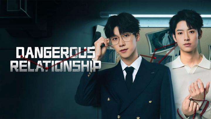 مسلسل Dangerous Relationship الموسم الاول مترجم