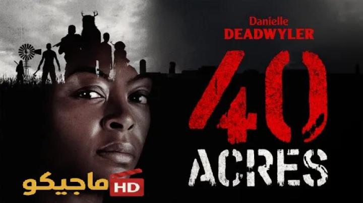 مشاهدة فيلم 40 Acres 2024 مترجم